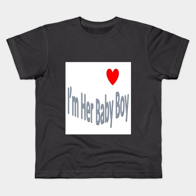 Im Her Baby Boy Kids T-Shirt by Old Skool Queene 4 U